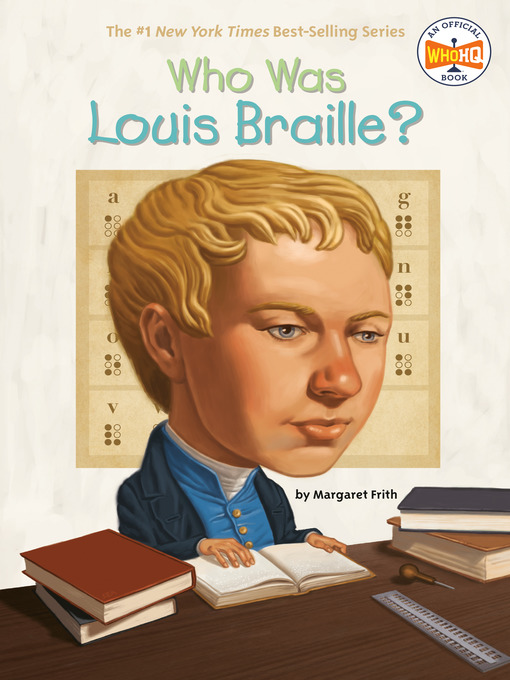 Title details for Who Was Louis Braille? by Margaret Frith - Available